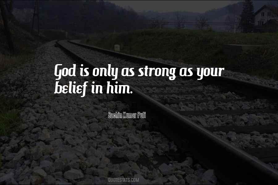 Faith Is Strong Quotes #1199520