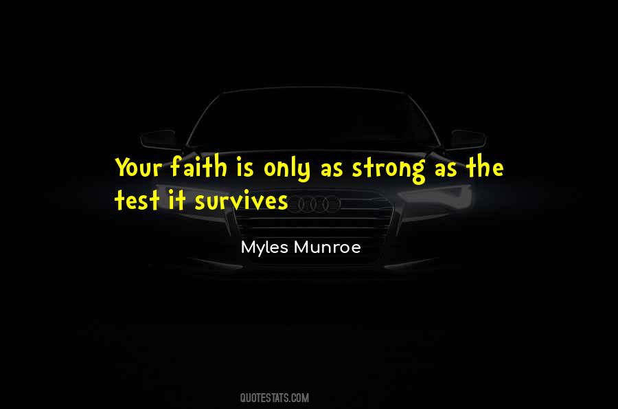 Faith Is Strong Quotes #736875