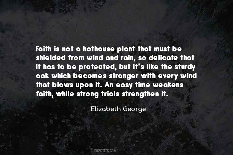 Faith Is Strong Quotes #772944