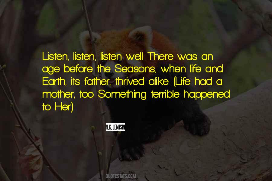 Listen To The Earth Quotes #1262038