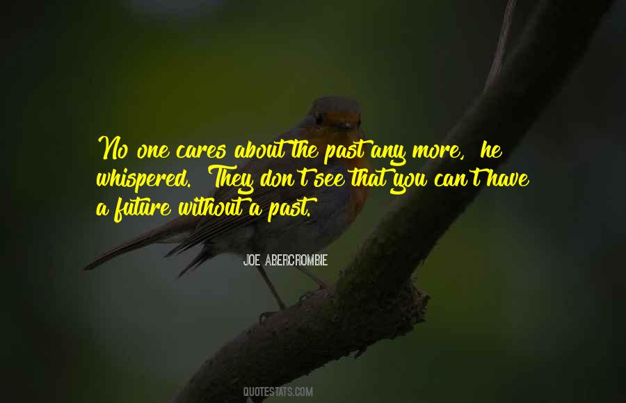 You Have No Future Quotes #348814