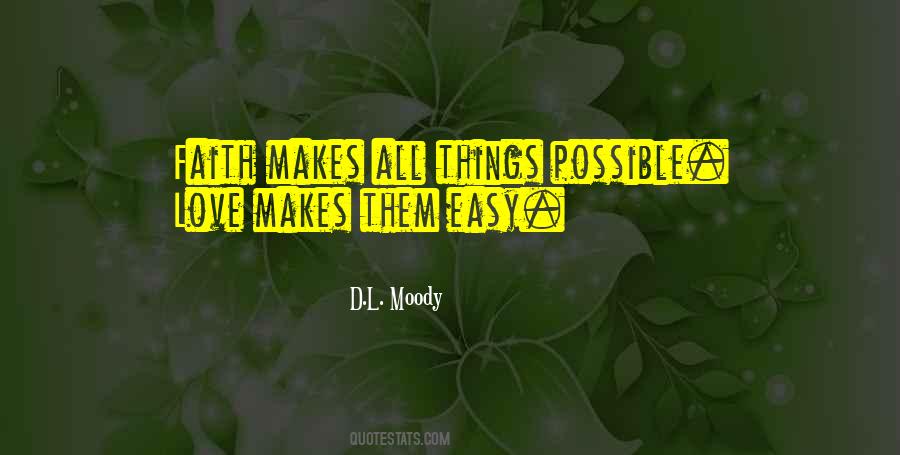 Faith Makes All Things Possible Quotes #874700