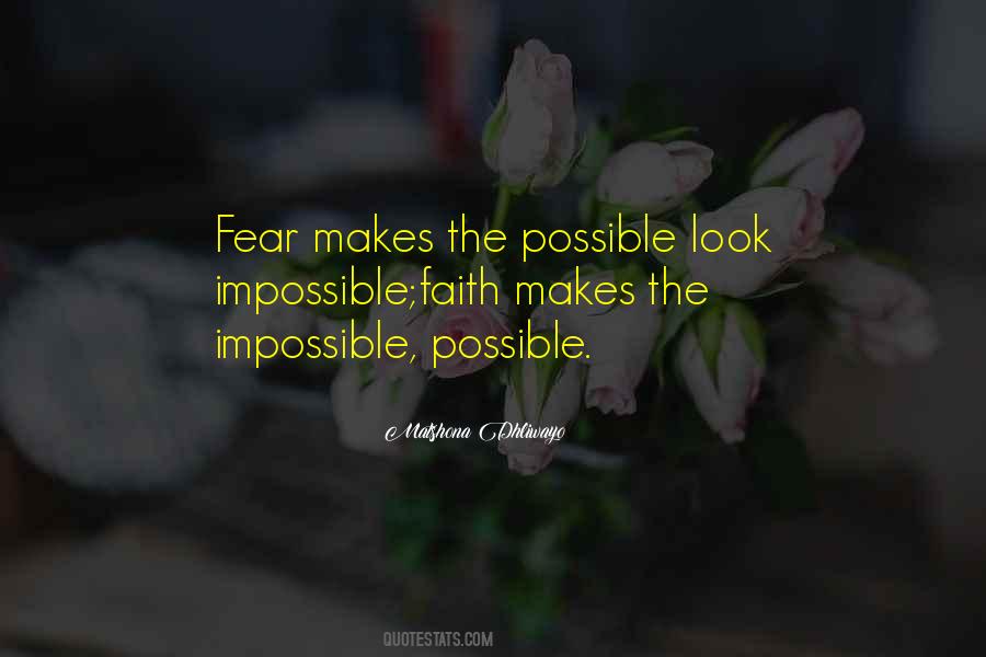 Faith Makes All Things Possible Quotes #904620