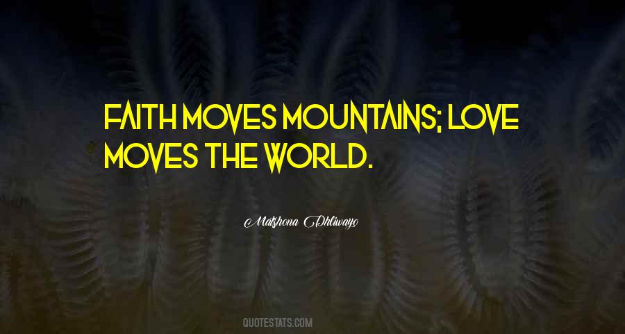 Faith Moves Mountains Quotes #153227