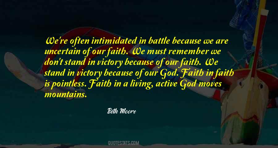 Faith Moves Mountains Quotes #1567965
