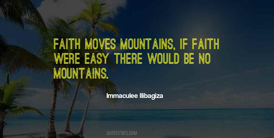 Faith Moves Mountains Quotes #1695567