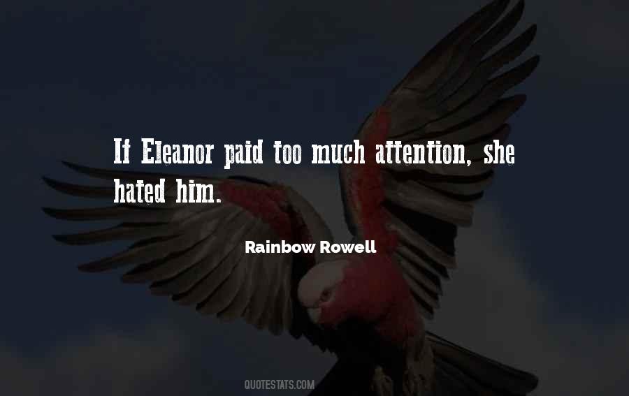 Too Much Attention Quotes #1152360