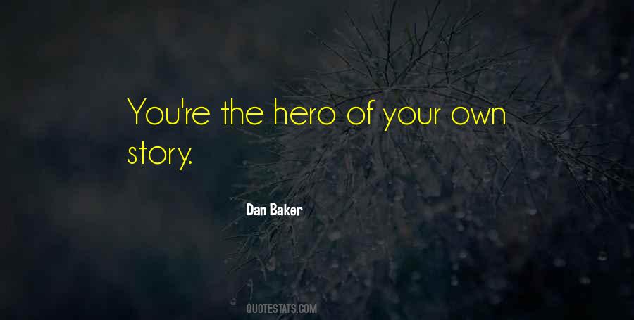 Your Own Hero Quotes #1513217