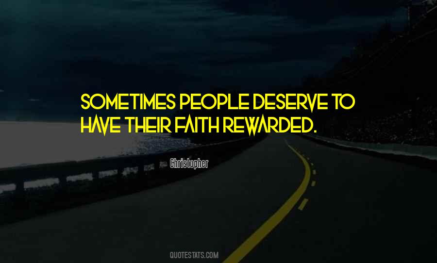 Faith Rewarded Quotes #255071