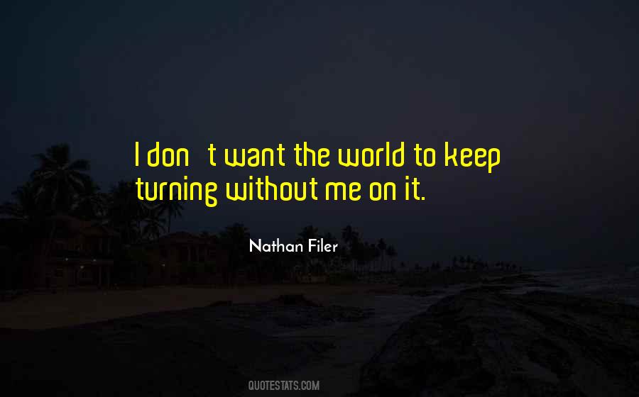Want The World Quotes #1128378