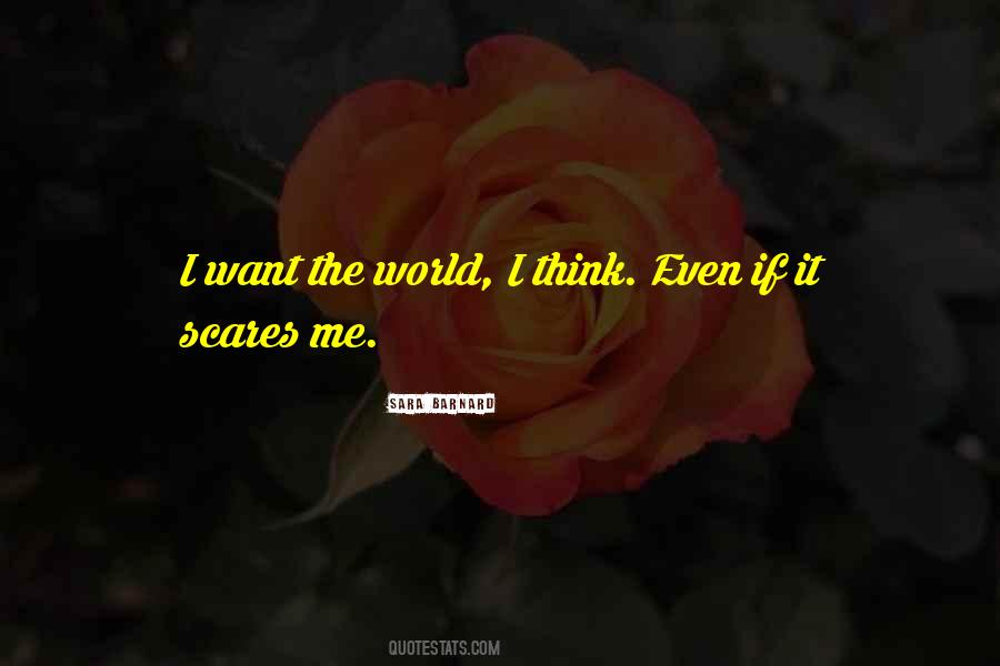 Want The World Quotes #1675550