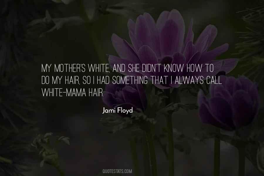 My White Hair Quotes #1078978