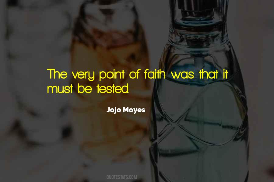Faith Tested Quotes #1002873