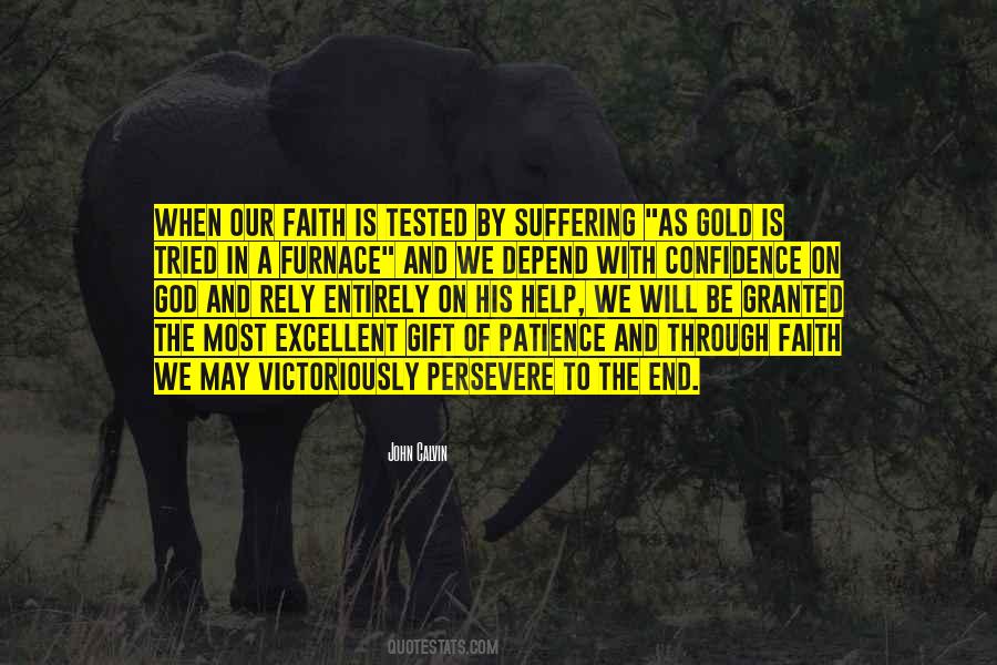 Faith Tested Quotes #1087593