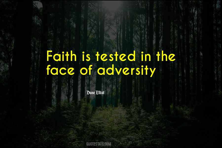 Faith Tested Quotes #1462233