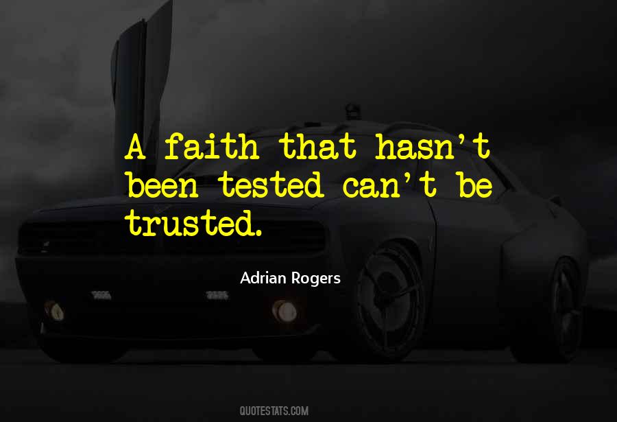 Faith Tested Quotes #261789