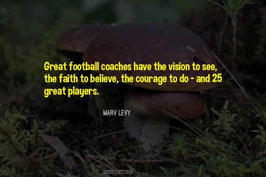 Faith To Believe Quotes #1070659