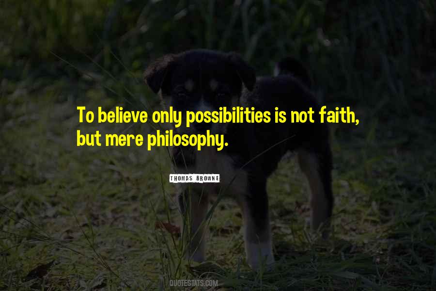 Faith To Believe Quotes #121873