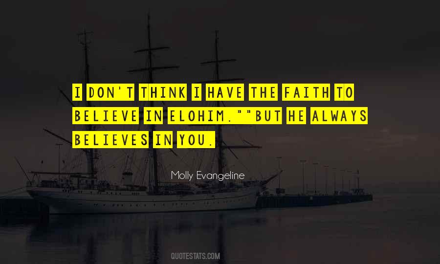Faith To Believe Quotes #1472683