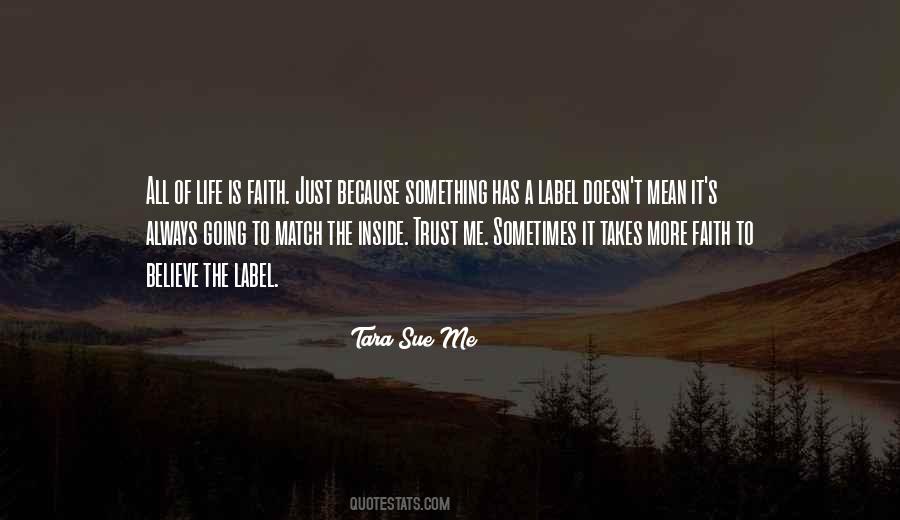 Faith To Believe Quotes #174844