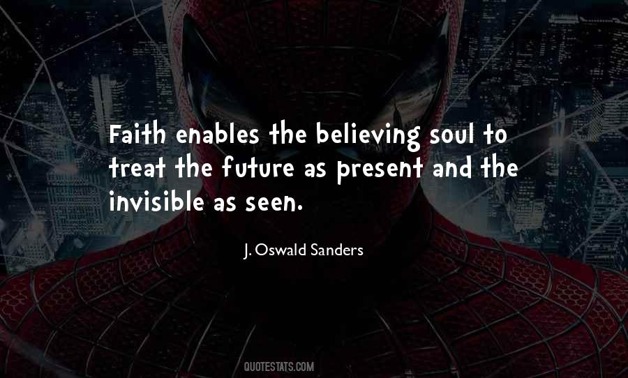 Faith To Believe Quotes #19062