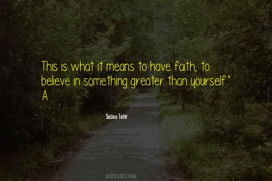 Faith To Believe Quotes #924853