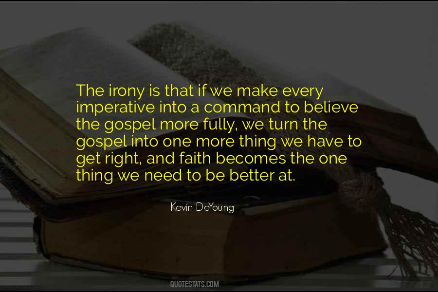 Faith To Believe Quotes #9389