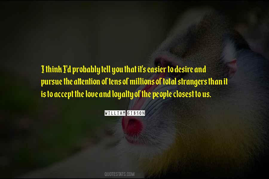 I Love Loyalty Quotes #1438642