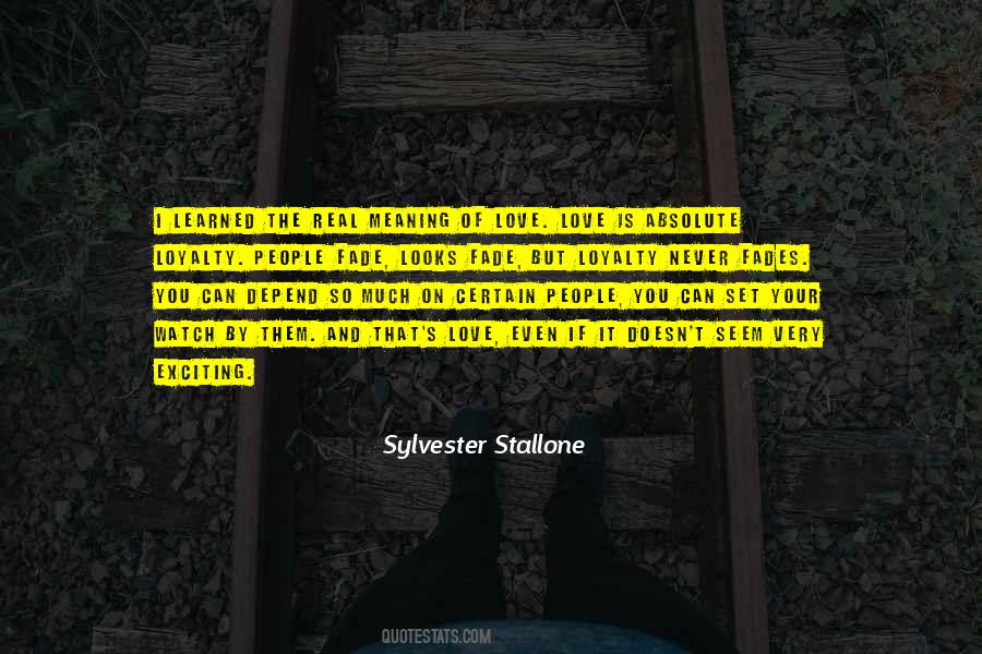 I Love Loyalty Quotes #1575250