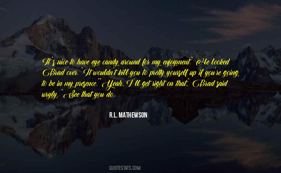 Yeah See Quotes #1571367