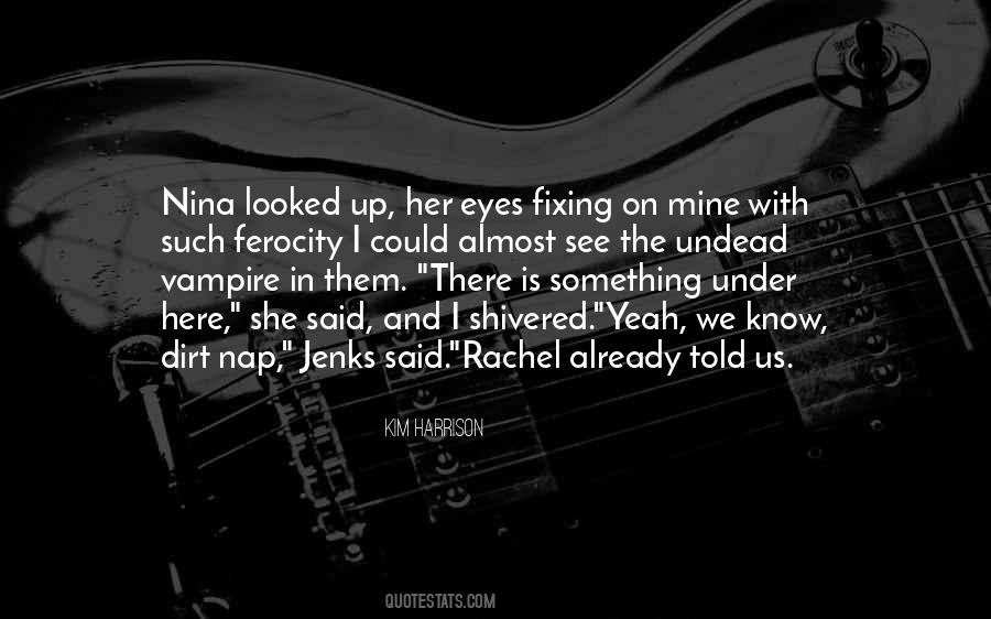 Yeah See Quotes #460036