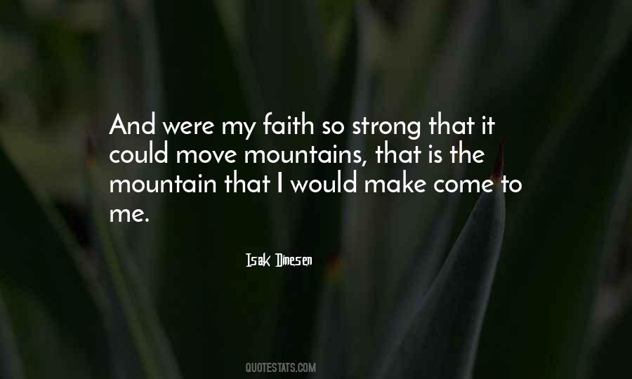 Faith Will Move Mountains Quotes #1028911