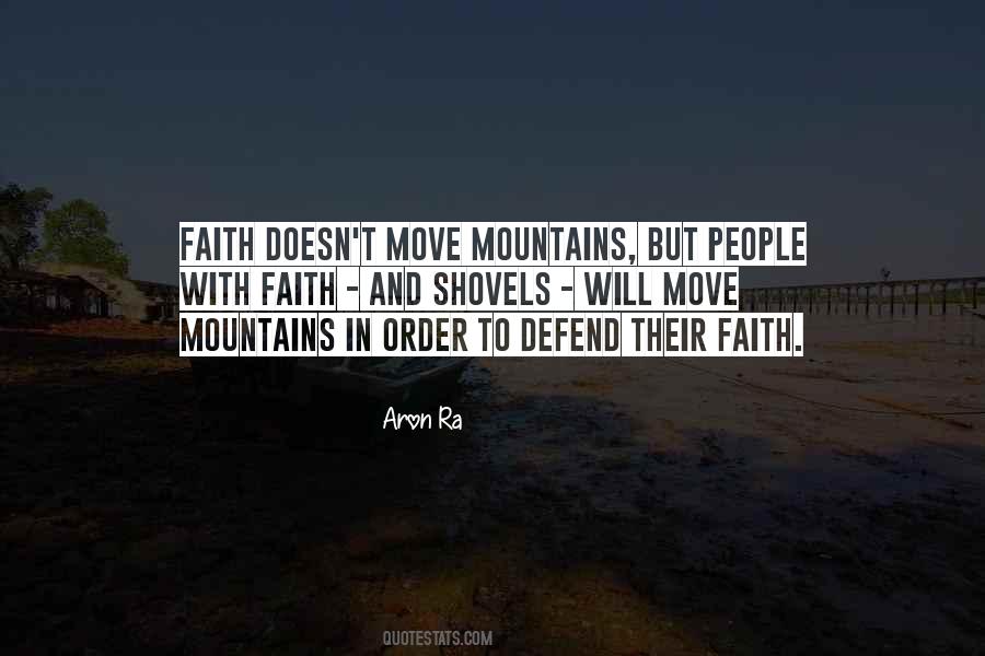 Faith Will Move Mountains Quotes #1095403