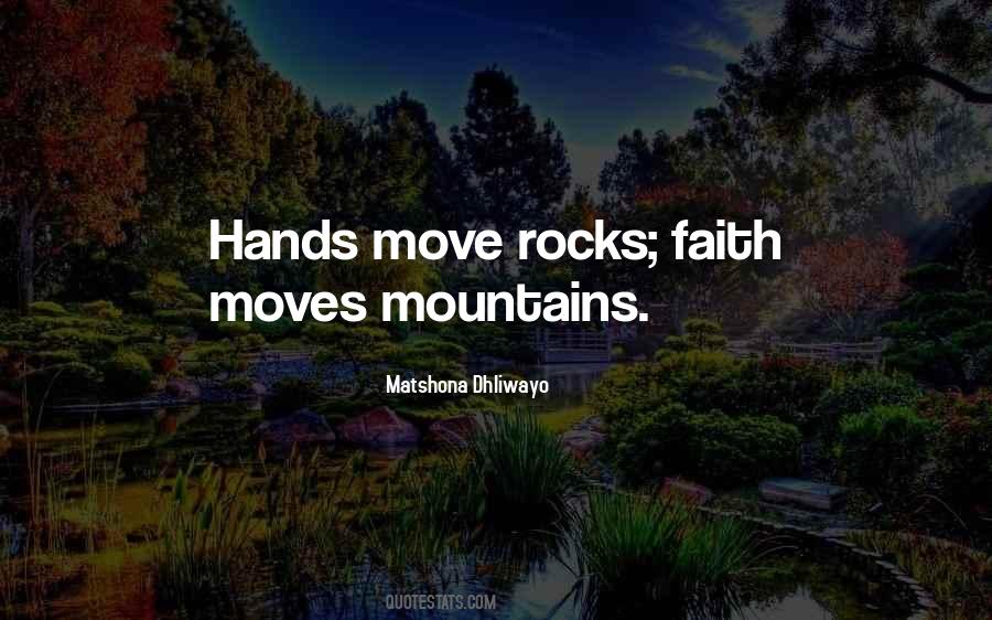 Faith Will Move Mountains Quotes #1147699