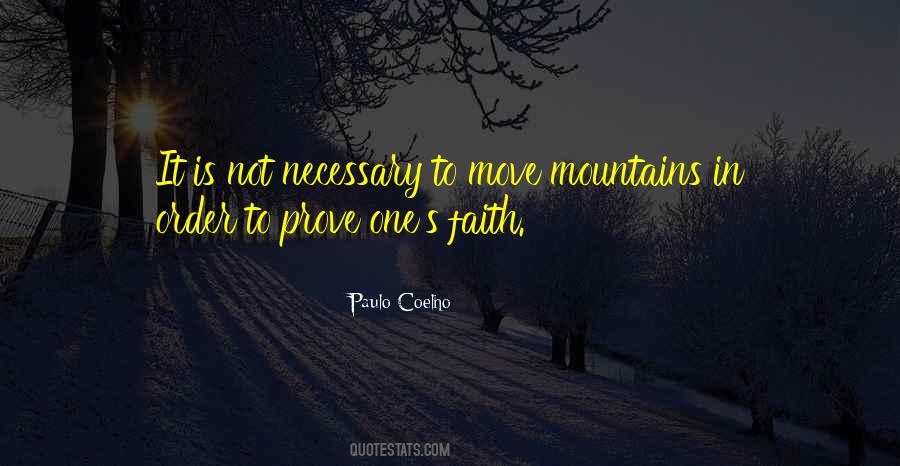 Faith Will Move Mountains Quotes #1185988