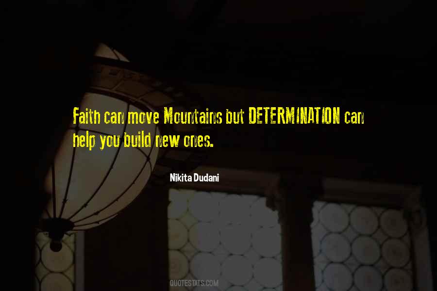 Faith Will Move Mountains Quotes #1262632