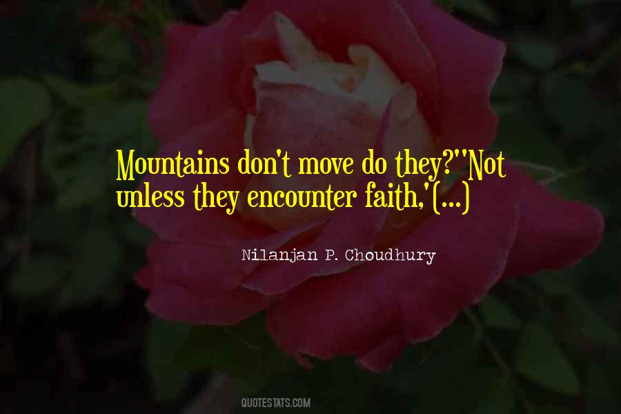 Faith Will Move Mountains Quotes #1501660