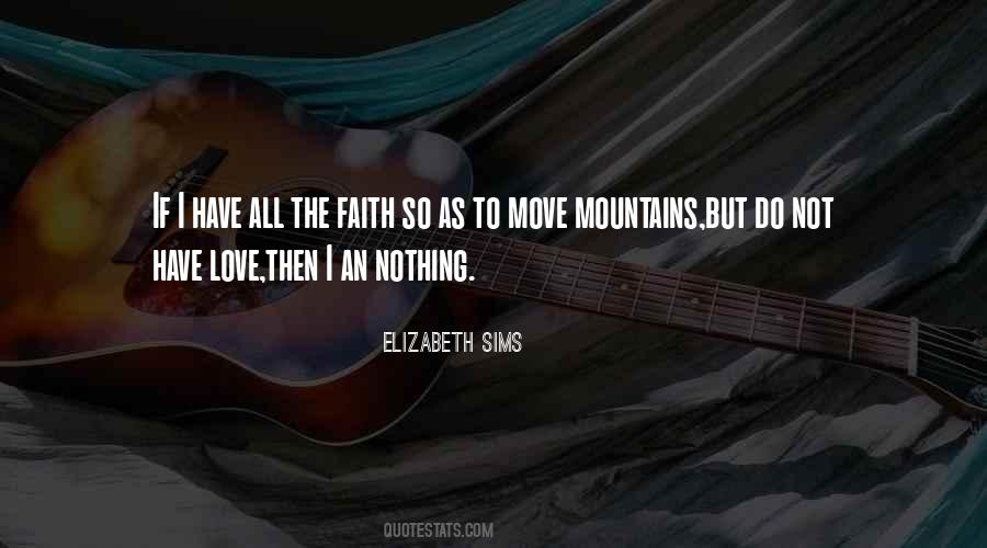 Faith Will Move Mountains Quotes #1597271