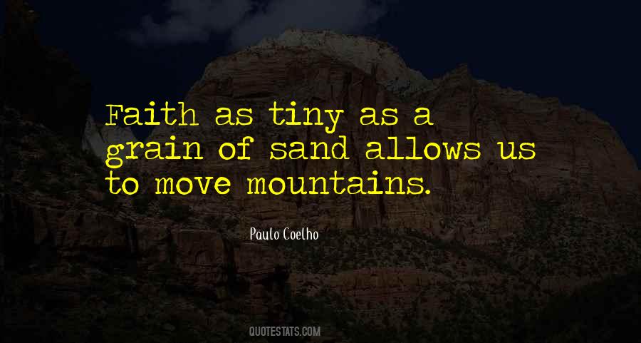 Faith Will Move Mountains Quotes #297380