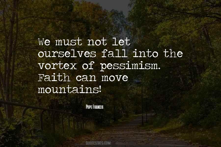 Faith Will Move Mountains Quotes #733673