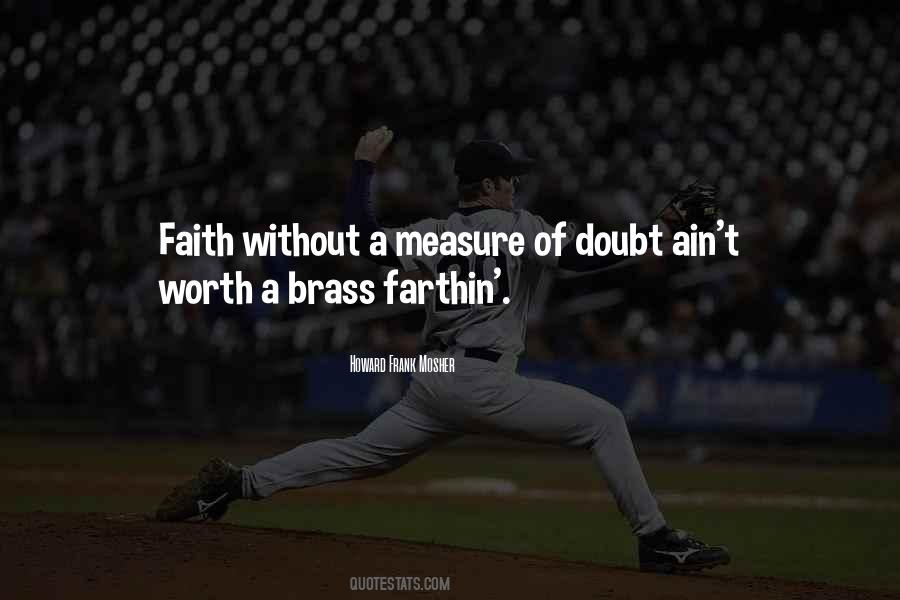 Faith Without Doubt Quotes #279241