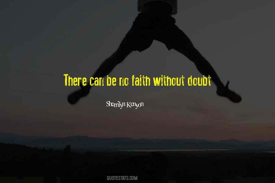 Faith Without Doubt Quotes #560316