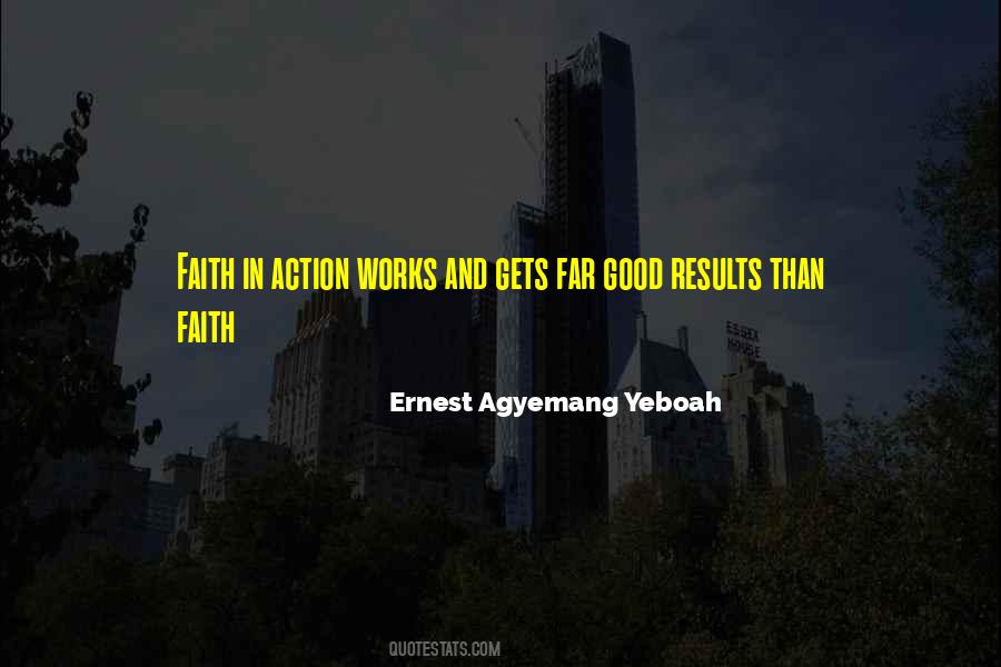 Faith Works Quotes #689034