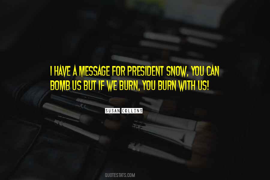 If We Burn You Burn With Us Quotes #1710517