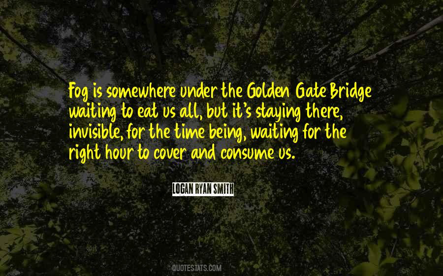 The Golden Gate Quotes #854459