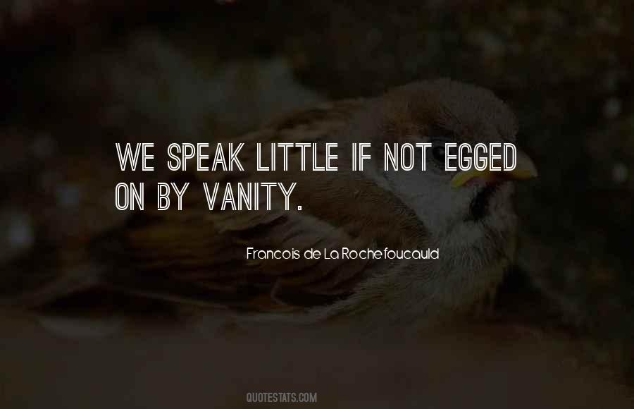 Speak Little Quotes #1345094