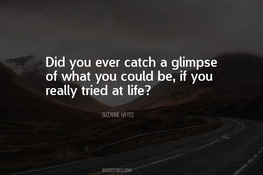 Catch A Glimpse Quotes #442