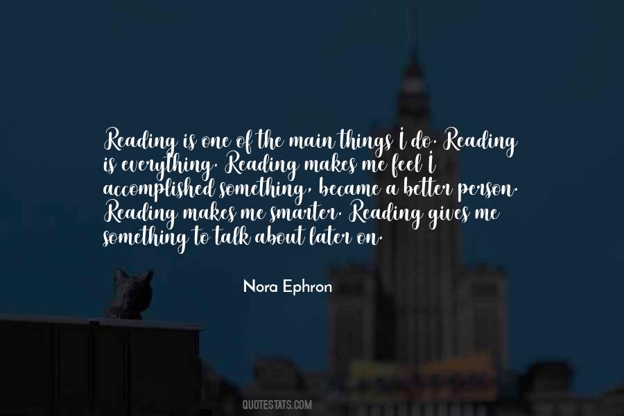 Reading Makes Me Feel Quotes #384699