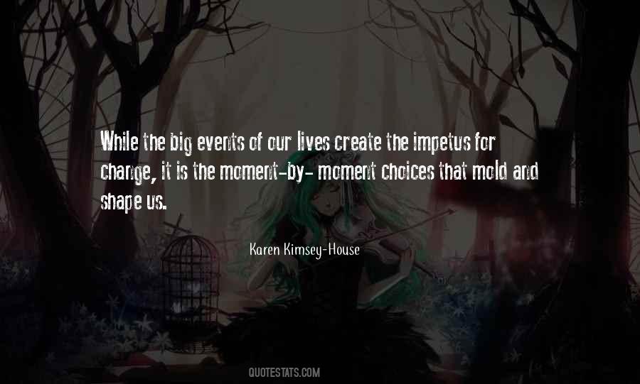 Quotes About The Moment Of Change #1377816