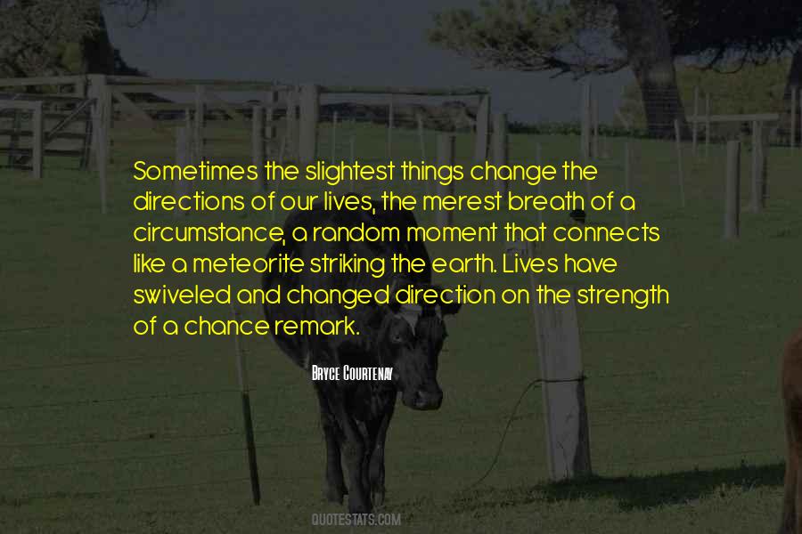 Quotes About The Moment Of Change #1762545